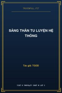 Sáng Thần Tu Luyện Hệ Thống