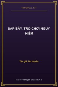 Sập Bẫy, Trò Chơi Nguy Hiểm