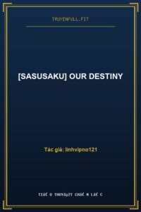 [SasuSaku] Our Destiny