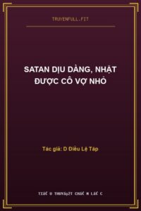 Satan Dịu Dàng, Nhặt Được Cô Vợ Nhỏ