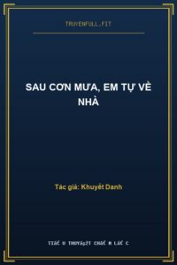 Sau Cơn Mưa, Em Tự Về Nhà