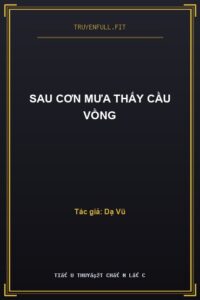 Sau Cơn Mưa Thấy Cầu Vồng