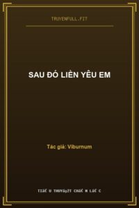 Sau Đó Liền Yêu Em