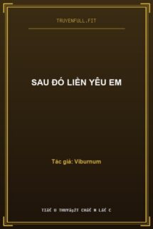 Sau Đó Liền Yêu Em