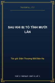 Sau Khi Bị Tỏ Tình Mười Lần