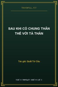 Sau Khi Có Chung Thân Thể Với Tà Thần