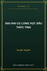 Sau Khi Cự Long Vực Sâu Thức Tỉnh