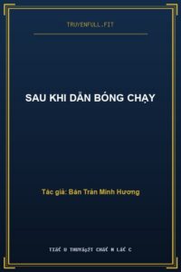 Sau Khi Dẫn Bóng Chạy