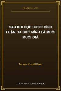 Sau Khi Đọc Được Bình Luận, Ta Biết Mình Là Muội Muội Giả