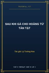 Sau Khi Gả Cho Hoàng Tử Tàn Tật