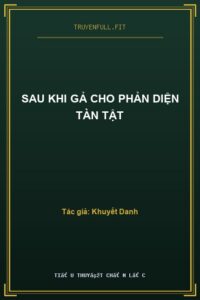 Sau Khi Gả Cho Phản Diện Tàn Tật