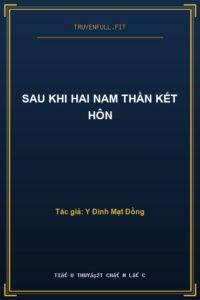Sau Khi Hai Nam Thần Kết Hôn