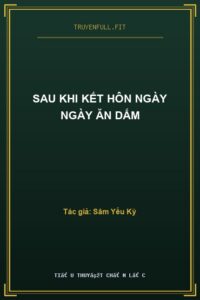Sau Khi Kết Hôn Ngày Ngày Ăn Dấm