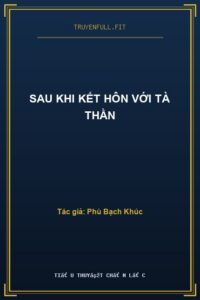 Sau Khi Kết Hôn Với Tà Thần
