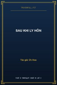 Sau Khi Ly Hôn