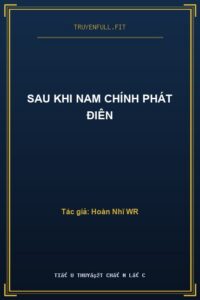 Sau Khi Nam Chính Phát Điên