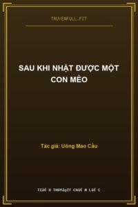 Sau Khi Nhặt Được Một Con Mèo
