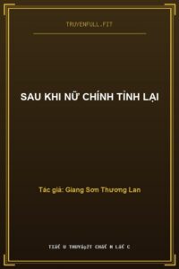 Sau Khi Nữ Chính Tỉnh Lại