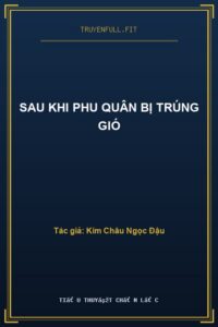 Sau Khi Phu Quân Bị Trúng Gió