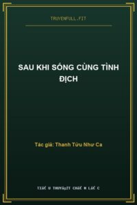 Sau Khi Sống Cùng Tình Địch