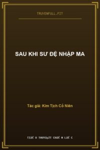 Sau Khi Sư Đệ Nhập Ma