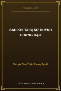 Sau Khi Ta Bị Sư Huynh Chứng Đạo