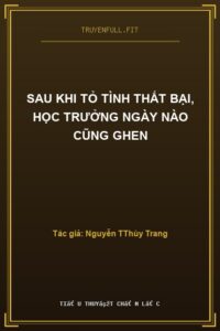 Sau Khi Tỏ Tình Thất Bại, Học Trưởng Ngày Nào Cũng Ghen