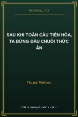 Sau Khi Toàn Cầu Tiến Hóa, Ta Đứng Đầu Chuỗi Thức Ăn