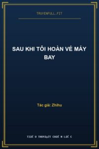 Sau Khi Tôi Hoàn Vé Máy Bay