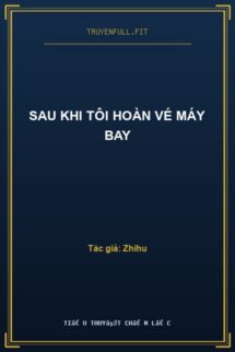 Sau Khi Tôi Hoàn Vé Máy Bay