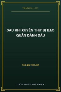Sau Khi Xuyên Thư Bị Bạo Quân Đánh Dấu