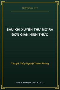 Sau Khi Xuyên Thư Mở Ra Đơn Giản Hình Thức