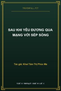 Sau Khi Yêu Đương Qua Mạng Với Sếp Sòng