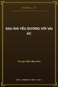 Sau Khi Yêu Đương Với Vai Ác