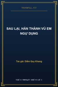 Sau Lại, Hắn Thành Vú Em Ngự Dụng