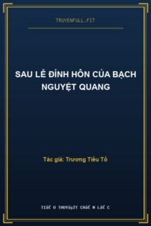 Sau Lễ Đính Hôn Của Bạch Nguyệt Quang