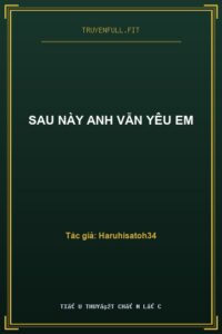 Sau Này Anh Vẫn Yêu Em