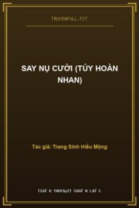 Say Nụ Cười (Túy Hoàn Nhan)