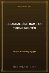 Scandal Đình Đám – An Tương Nguyên