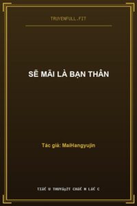 Sẽ Mãi Là Bạn Thân