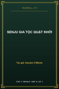 Senju Gia Tộc Quật Khởi