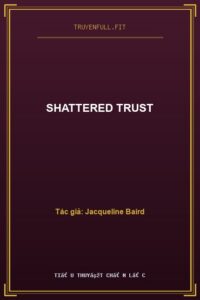 Shattered Trust