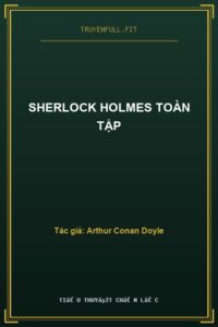 Sherlock Holmes Toàn Tập