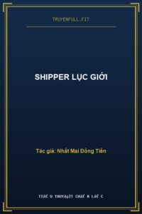 Shipper Lục Giới
