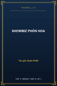Showbiz Phồn Hoa