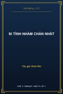 Si Tình Nhàm Chán Nhất