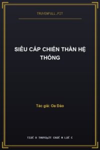 Siêu Cấp Chiến Thần Hệ Thống