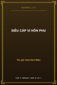Siêu Cấp Vị Hôn Phu