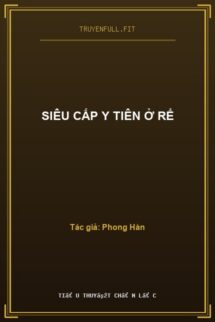 SIÊU CẤP Y TIÊN Ở RỂ