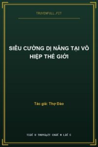 Siêu Cường Dị Năng Tại Võ Hiệp Thế Giới